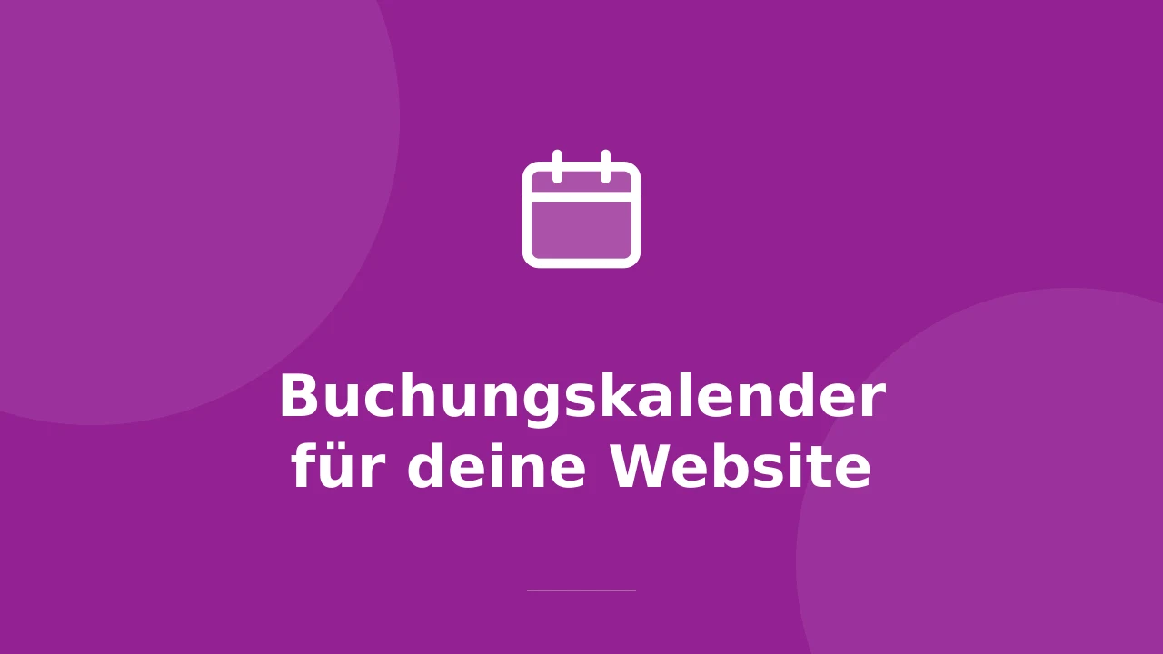 Buchungskalender für deine Website: einfach erklärt