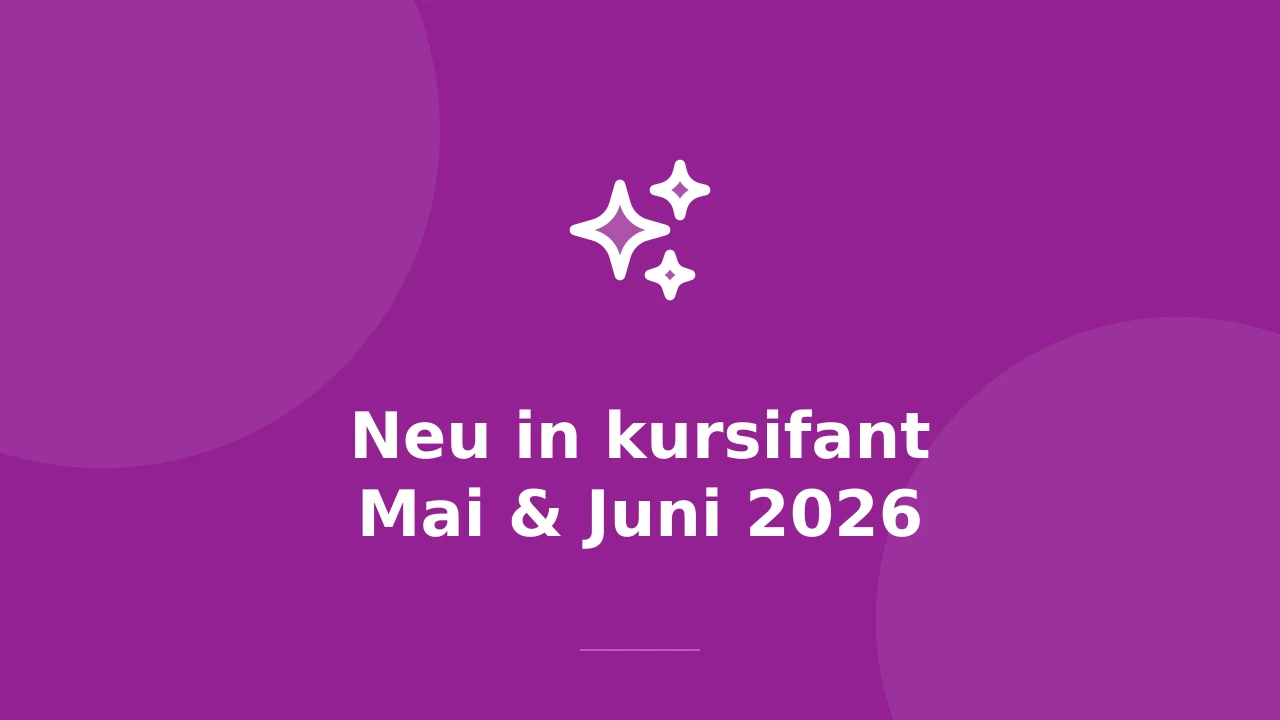 kursifant-Update Mai & Juni 2026: Freie-Plätze-Filter, Shop-Update, Mehrfachbuchung für 100 & mehr