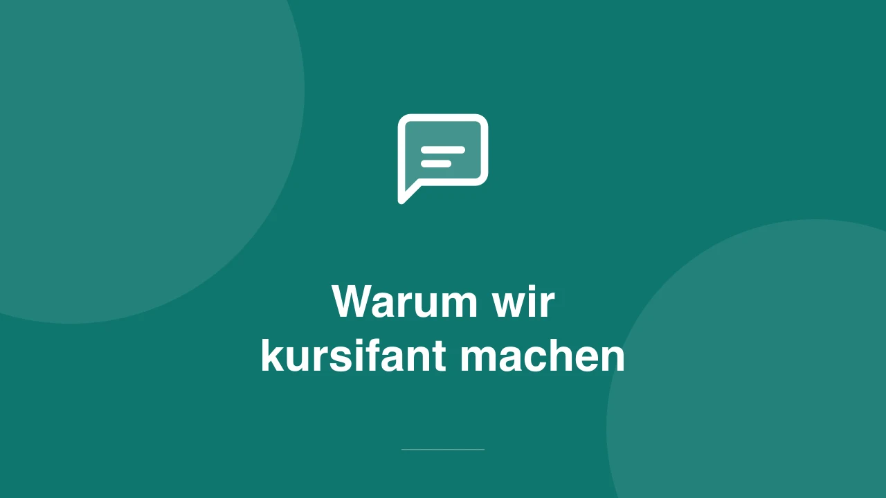Warum wir kursifant machen: Meine Werte als Gründerin